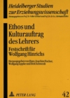 Ethos und Kulturauftrag des Lehrers : Festschrift fuer Wolfgang Hinrichs - Book