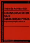 Lebensgeschichte und Selbsterkenntnis : Psychobiographie Band III - Book