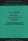 Schueler sehen Schule anders : Eine empirische Untersuchung ueber Schulauffassungen von Schuelern und ihren Konsens - Book