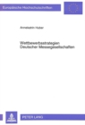 Wettbewerbsstrategien Deutscher Messegesellschaften : Analysiert und entwickelt am Beispiel der Gromessegesellschaften - Book