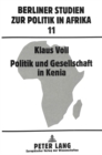 Politik und Gesellschaft in Kenia : Zur Evolution einer afrikanischen Gesellschaft waehrend der britischen Kolonialherrschaft - Book