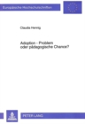 Adoption - Problem oder paedagogische Chance? - Book