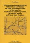 Entwicklung emissionsorientierter Methoden zur Abstimmung von Stoff- und Energiestroemen auf der Basis von fuzzyfizierten Expertensystemen, Neuronalen Netzen und Neuro-Fuzzy-Ansaetzen : Dargestellt am - Book