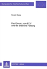 Der Einsatz von EDV und die aerztliche Haftung : Haftungsfolgen aus unterlassenem oder fehlerbehaftetem EDV-Einsatz bei Diagnose, Therapie und Dokumentation - Book