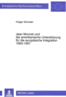 Jean Monnet und die amerikanische Unterstuetzung fuer die europaeische Integration 1950-1957 - Book