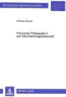 Personale Paedagogik in der Informationsgesellschaft : Berufliche Bildung, Selbstbildung und Selbstorganisation in der Paedagogik Rudolf Steiners - Book