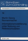 Informationsmodellierung unter Nutzung von Referenzmodellen : Die Nutzung von Referenzmodellen zur Implementierung industriebetrieblicher Informationssysteme - Book