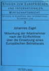 Mitwirkung der Arbeitnehmer nach der EU-Richtlinie ueber die Einsetzung eines Europaeischen Betriebsrats : Eine Untersuchung der Richtlinie 94/45 und der vorangegangenen Richtlinienvorschlaege unter B - Book