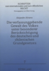 Die verfassungsgebende Gewalt des Volkes unter besonderer Beruecksichtigung des deutschen und chilenischen Grundgesetzes - Book