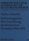 Kulturmagazine. Ihre Gestaltung im Hessischen Fernsehen 1964-1974 - Book