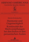 Harmonie und Gegenseitigkeit- Kontinuitaet der Wertvorstellungen bei den Indios in den peruanischen Anden : Kontinuitaet der Wertvorstellungen bei den Indios in den peruanischen Anden - Book