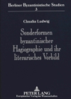 Sonderformen byzantinischer Hagiographie und ihr literarisches Vorbild : Untersuchungen zu den Viten des Aesop, des Philaretos, des Symeon Salos und des Andreas Salos - Book