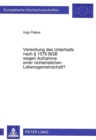 Verwirkung des Unterhalts nach  1579 BGB wegen Aufnahme einer nichtehelichen Lebensgemeinschaft? - Book