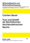 Trust und Anstalt als Rechtsformen liechtensteinischen Rechts - Book
