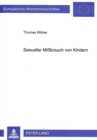 Sexueller Mibrauch von Kindern : Empirische Grundlagen und kriminalpolitische Ueberlegungen - Book