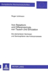 Von Reiseform und Differenzprinzip, von Tausch und Simulation : Die elementaren Semiosen und Semiosphaeren des Kulturprozesses - Book