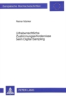 Urheberrechtliche Zustimmungserfordernisse beim Digital Sampling - Book