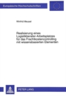 Realisierung eines Logistikberater-Arbeitsplatzes fuer das Frachtkostencontrolling mit wissensbasierten Elementen - Book