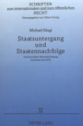 Staatsuntergang und Staatennachfolge : mit besonderer Beruecksichtigung des Endes der DDR - Book