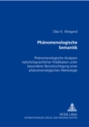 Phaenomenologische Semantik : Phaenomenologische Analysen Natuerlichsprachlicher Praedikation Unter Besonderer Beruecksichtigung Einer Phaenomenologischen Mereologie - Book