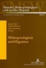 Mehrsprachigkeit Und Migration : Ressourcen Sozialer Identifikation - Book