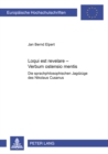 Loqui Est Revelare - Verbum Ostensio Mentis : Die Sprachphilosophischen Jagdzuege Des Nikolaus Cusanus - Book