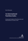 An International Nutrition Index : Concept and Analyses of Food Insecurity and Undernutrition at Country Levels - Book