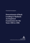 Determinants of Bank Lending in Thailand: An Empirical Examination for the Years 1992 to 1996 - Book