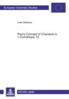 Paul's Concept of Charisma in 1 Corinthians 12 : With Emphasis on Nigerian Charismatic Movement - Book