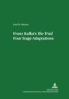 Franz Kafka's the Trial: Four Stage Adaptations - Book