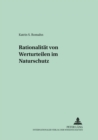 Rationalitaet Von Werturteilen Im Naturschutz - Book