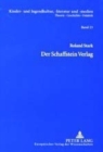 Der Schaffstein Verlag : Verlagsgeschichte Und Bibliographie Der Publikationen 1894-1973 - Book