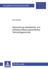 Nachwirkung Betrieblicher Und Betriebsverfassungsrechtlicher Tarifvertragsnormen - Book