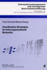 Coordination Strategies for Interorganizational Networks : A Strategic Framework Based on Network Structure - Book