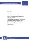 Das Finanzausgleichssystem Der VR China : Theoretische Grundlegung, Entwicklung Und Praktische Neugestaltung Unter Beruecksichtigung Der Erfahrungen Mit Dem Finanzausgleichssystem Deutschlands - Book