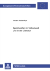 Sprichwoerter im Volksmund und in der Literatur : Eine Studie ueber Sprichwoerter in Saxwe-Sprichwortliedern, im Roman "Things Fall Apart" von Chinua Achebe und in den Dramen "Furcht und Elend des Dri - Book