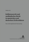 Kollisionsrecht Und Auslaendisches Recht in Spanischen Und Deutschen Zivilverfahren : Eine Rechtsvergleichende Untersuchung - Book