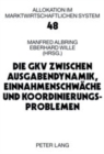 Die Gkv Zwischen Ausgabendynamik, Einnahmenschwaeche Und Koordinierungsproblemen - Book