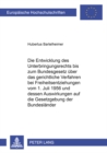 Die Entwicklung Des Unterbringungsrechts Bis Zum Bundesgesetz Ueber Das Gerichtliche Verfahren Bei Freiheitsentziehungen Vom 1. Juli 1956 Und Dessen Auswirkung Auf Die Gesetzgebung Der Bundeslaender - Book