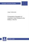 Comparative Evaluation of Long-Term Care Policies for the Elderly in the EU - Book