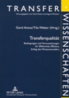 Transferqualitaet : Bedingungen Und Voraussetzungen Fuer Effektivitaet, Effizienz, Erfolg Des Wissenstransfers - Book