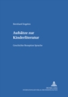 Aufsaetze Zur Kinderliteratur : Geschichte - Rezeption - Sprache - Book