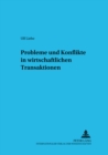 Probleme Und Konflikte in Wirtschaftlichen Transaktionen - Book