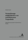 Vermarktungsmoeglichkeiten von zertifiziertem Tropenholz : Fallstudie kommunaler Forstbetriebe in Mexiko - Book