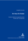 Ein Haus Fuer Kinder : Evidente Bestimmungsstuecke Eines Profiles Der Grundschule - Book