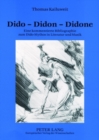 Dido - Didon - Didone : Eine Kommentierte Bibliographie Zum Dido-Mythos in Literatur Und Musik - Book