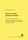 Sprache und die Modernen Medien Language and the Modern Media : Akten Des 37. Linguistischen Kolloquiums in Jena 2002 Proceedings of the 37th Linguistic Colloquium, Jena 2002 - Book