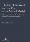 The Fall of the Word and the Rise of the Mental Model : A Reinterpretation of the Recent Research on Spatial Cognition and Language - Book