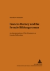 Frances Burney and the Female Bildungsroman : An Interpretation of the Wanderer: or, Female Difficulties - Book