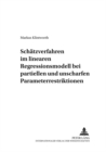 Schaetzverfahren Im Linearen Regressionsmodell Bei Partiellen Und Unscharfen Parameterrestriktionen - Book